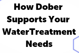 Dober supports your water treatment needs